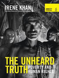The Unheard Truth: Poverty and Human Rights
