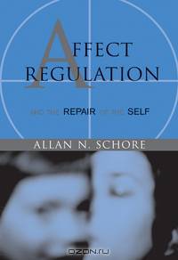 Affect Regulation & the Repair of the Self