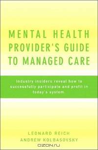 Mental Health Provider?s Guide to Managed Care