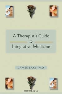 Integrative Mental Health Care – A Therapist?s Guide