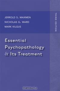 Essential Psychopathology and Its Treatment 3e