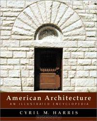 American Architecture – An Illustrated Encyclopedia