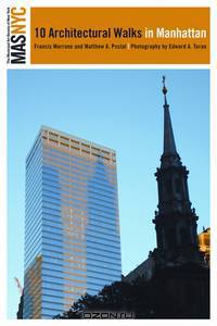 The Municipal Art Society of New York : 10 Architectural Walks in Manhattan