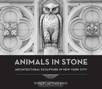 Animals in Stone – Architectural Sculpture in New York City