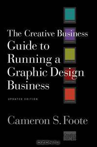 The Creative Business Guide to Running a Graphic Design Business – Revised Edition