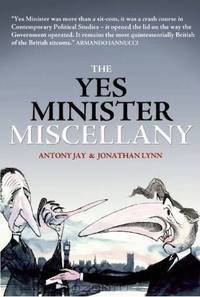 The Yes Minister Miscellany
