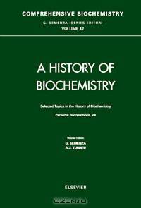 Selected Topics in the History of Biochemistry. Personal Recollections. VII,42