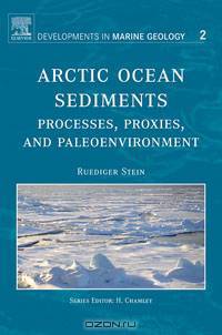 Arctic Ocean Sediments: Processes, Proxies, and Paleoenvironment,2