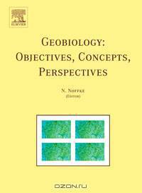 Geobiology: Objectives, Concepts, Perspectives