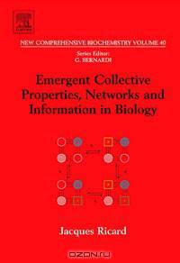 Emergent Collective Properties, Networks and Information in Biology,40