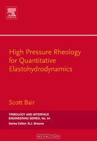 High Pressure Rheology for Quantitative Elastohydrodynamics,54