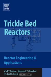 Trickle Bed reactors; Reactor Engineering & Applications