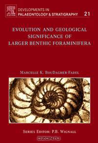 Evolution and Geological Significance of Larger Benthic Foraminifera,21