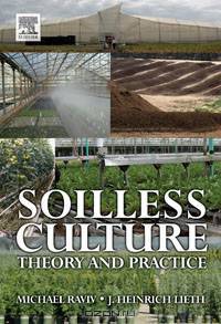 Soilless Culture: Theory and Practice