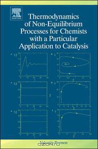 Thermodynamics of Non-Equilibrium Processes for Chemists with a Particular Application to Catalysis