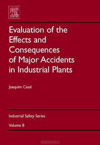 Evaluation of the Effects and Consequences of Major Accidents in Industrial Plants,8