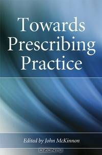 Towards Prescribing Practice