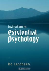 Invitation to Existential Psychology