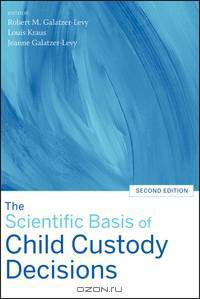 The Scientific Basis of Child Custody Decisions