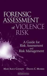 Forensic Assessment of Violence Risk