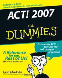 ACT! 2007 For Dummies®