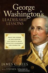 George Washington?s Leadership Lessons