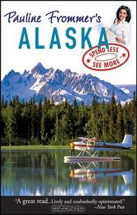 Pauline Frommer?s® Alaska