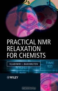 Practical Nuclear Magnetic Resonance Relaxation for Chemists