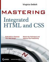 MasteringTM Integrated HTML and CSS