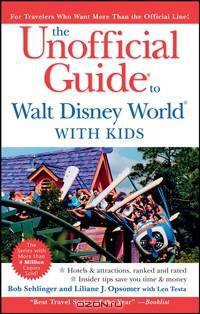 The Unofficial Guide® to Walt Disney World® with Kids
