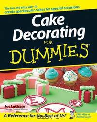 Cake Decorating For Dummies®