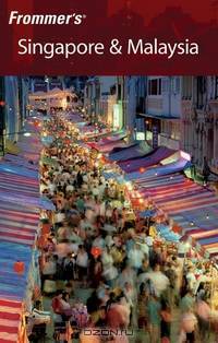Frommer?s® Singapore & Malaysia
