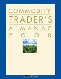 Commodity Trader?s Almanac 2008