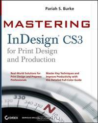 MasteringTM InDesign® CS3 for Print Design and Production