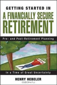 Getting Started in A Financially Secure Retirement