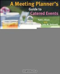 A Meeting Planner?s Guide to Catered Events