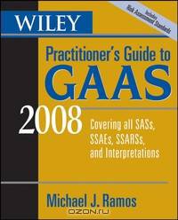 Wiley Practitioner?s Guide to GAAS 2008