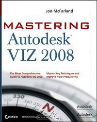 MasteringTM Autodesk® VIZ 2008