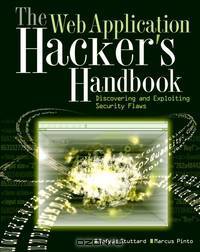 The Web Application Hacker?s Handbook