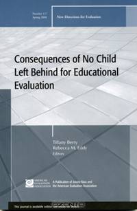 Consequences of No Child Left Behind on Educational Evaluation