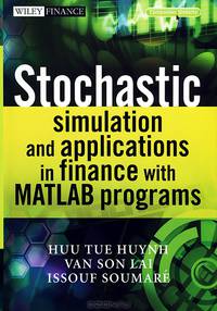 Stochastic Simulation and Applications in Finance with MATLAB Programs