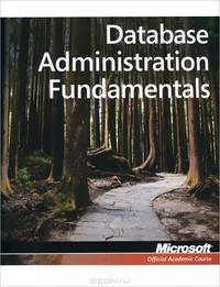 Database Administration Fundamentals: Exam 98-364