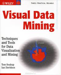Visual Data Mining: Techniques and Tools for Data Visualization and Mining