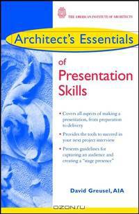 Architect?s Essentials of Presentation Skills