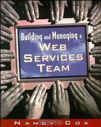 Building and Managing a Web Services Team