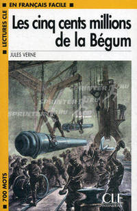 Les cinq cents millions de la Begum / Пятьсот миллионов Бегумы. Niveau 1: 400 a 700 mots