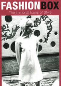 Fashion Box: The Immortal Icons of Style