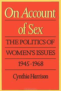 On Account of Sex: The Politics of Women