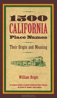 1500 California Place Names: Their Origins and Meaning