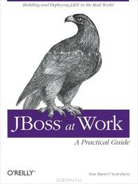 JBoss at Work: A Practical Guide